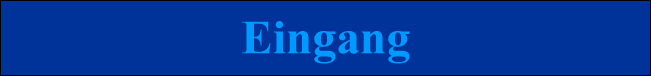Eingang